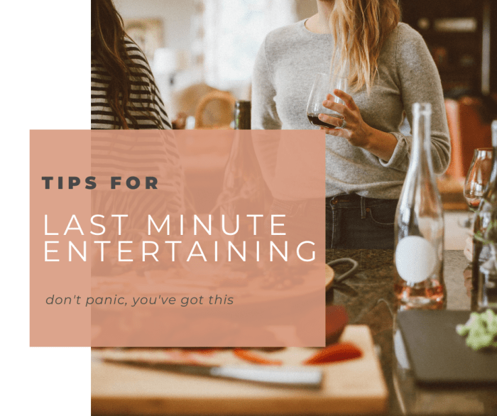 Tips for last-minute entertaining